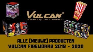 Vulcan Fireworks  Vulcan Europe Vuurwerk  bijna alle producten 2019  2020 [upl. by Merkle]