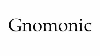 How to Pronounce Gnomonic [upl. by Panaggio]