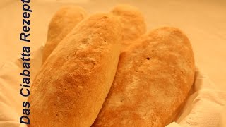 Ciabatta Rezept Brot selber backen [upl. by Auqenaj]