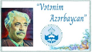 Səməd Vurğun quotAzərbaycanquot şeiri [upl. by Rattan396]