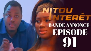 NITOU INTÉRÊT Épisode 91 Saison 1 Bande annonce La Série AN [upl. by Uolymme262]