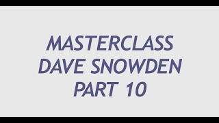 Part 10 Organizational Evolution Masterclass with Prof Dave Snowden [upl. by Dewey]