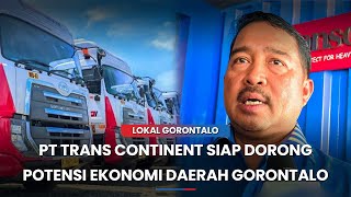 PT Trans Continent Resmi Beroperasi di Gorontalo Dorong Investasi dan Potensi Ekonomi Daerah [upl. by Uoliram454]