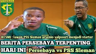 MENGEJUTKAN  berita Persebaya terpenting hari ini coach aji jamin valpoort starter lawan pss [upl. by Hachmin512]