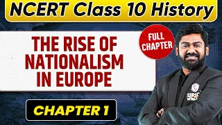 The Rise of Nationalism in Europe FULL CHAPTER  Class 10 History Chapter 1 [upl. by Geaghan]