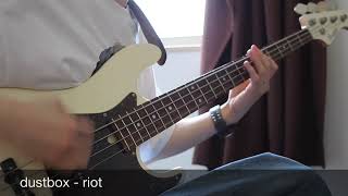 dustbox  riot bass cover ベース 弾いてみた [upl. by Juanita706]