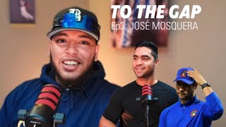 To The Gap  podcast Ep3 Jose Mosquera [upl. by Eillam11]