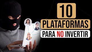 10 PLATAFORMAS FALSAS en LAS cuales NO INVERTIR  ESTAFAS 2024 [upl. by Noiwtna]