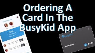 Simple Success Ordering A Card In The BusyKid app [upl. by Larred]