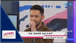 BRYAN TERMULO  SA ISANG SULYAP MO NET25 LETTERS AND MUSIC [upl. by Eseila441]