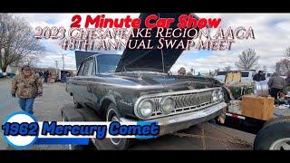 1962 Mercury Comet 2023 Chesapeake Region AACASwap Meet 2 Minute Car Show mercurycomet aaca [upl. by Mireielle]