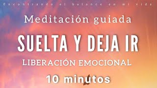 Meditación guiada SUELTA y DEJA IR 🍂✨ Libera emociones  10 minutos MINDFULNESS [upl. by Perr]