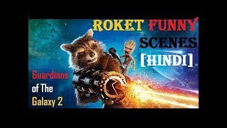 Roket Funny Scenes in Hindi From Guardians of The Galaxy 2 [upl. by Yadrahs]