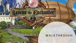 Rescue the Enchanter  Walkthrough ✨ [upl. by Koa708]