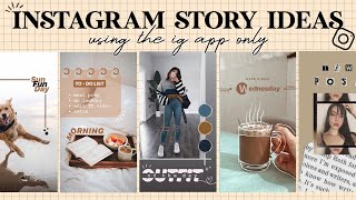 7 Creative Instagram Story Ideas  using the IG app only [upl. by Acessej]