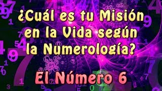 6️⃣ NÚMERO 6 de la NUMEROLOGÍA de tu FECHA de NACIMIENTO numerologia [upl. by Attela]