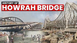 History of Howrah Bridge Kolkatas Pathway of Connection  Untold Story of Howrah Bridge [upl. by Ylen81]