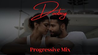 Doobey Remix Gehraiyaan  DJ Aroone  Progressive mix  Deepika Padukone Siddhant  OAFF Savera [upl. by Gnart]