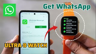 How to get WhatsApp messages in smartwatch  Get WhatsApp in ultra smartwatch [upl. by Bertilla]