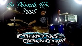 In Friends We Trust  Chunk No Captain Chunk  Drum Cover [upl. by Hploda710]