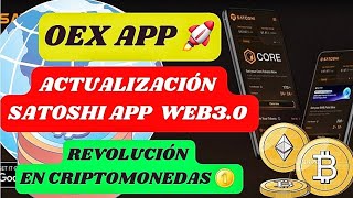 ✅ OEX APP  ACTUALIZACIÓN SATOSHI APP  VERSIÓN 30 NOVEDADES 🥳🚀 [upl. by Holbrooke891]