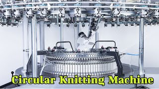 Circular Knitting Process ।। Types of Circular knitting Machine and Uses [upl. by Sheree874]