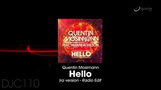 Quentin Mosimann feat Amanda Wilson  Hello Ira version  Radio Edit [upl. by Yelhsa]