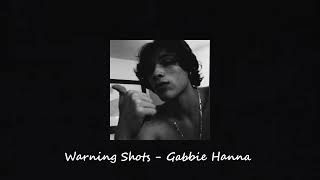 Gabbie Hanna  Warning Shots Slowed  Reverb [upl. by Langan408]