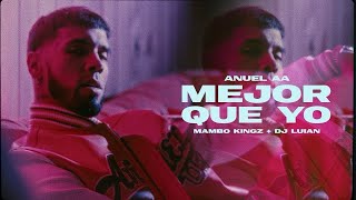 Anuel AA DJ Luian amp Mambo Kingz  Mejor Que Yo Video Oficial [upl. by Bernice515]