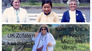 DRZAMANTHANGI kum 53 ENGLAND RAMA A AWM HNU AH MIZORAM AH MIN HAW HLEN SAN TAWH DAWN FAREWELL1 [upl. by Quitt]