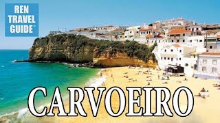 Carvoeiro Portugal  Ren Travel Guide Travel Video [upl. by Latsyrhk]