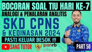 PART 50 SOAL TIU HARI KE7  ANALOGI amp PENALARAN ANALITIS  SKD CPNS amp KEDINASAN 2024 [upl. by Eslek284]