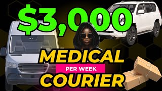 Medical Courier Earn 3K Weekly Delivering Supplies in 2024 [upl. by Pazice339]