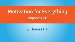 Motivation for Everything  Hypnosis CD  By Minds in Unison [upl. by Switzer]