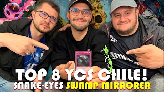 TOP 8 DO YCS DO CHILE SnakeEyes Swamp Mirrorer [upl. by Notgnirrac]