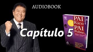 Pai rico Pai pobre  Audiobook  CAPÍTULO 5 [upl. by Balmuth]