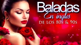 Las Mejores Baladas en Ingles de los 80 y 90 Romanticas Viejitas en Ingles 80s [upl. by Jerold]