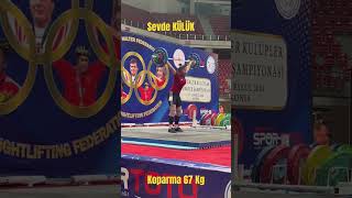 Sevde KÜLÜK Koparma 67 Kg [upl. by Forester]