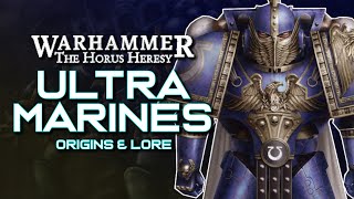 The ULTRAMARINES Legion in the HORUS HERESY  Legion XIII Origins amp Lore [upl. by Nael7]