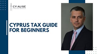 Cyprus Tax Guide for Beginners [upl. by Raama]