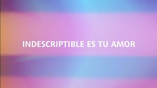 Indescriptible Indescriable  Twice Hillsong YampF ESPAÑOL CON LETRA [upl. by Tijnar]