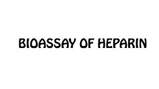 Brief Handy Notes On BIOASSAY OF HEPARIN [upl. by Aiuqal]