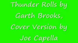 Garth Brooks Thunder Rolls cover by Joe Capella [upl. by Manno]