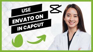 How To Use Envato Elements In Capcut Full Guide [upl. by Nerok]