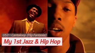 100s Music US3  Cantaloop Flip Fantasia  My 1st Jazz amp Hip Hop [upl. by Richara]