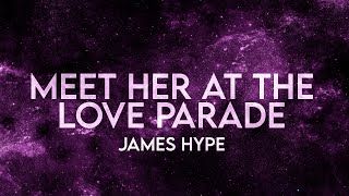 James Hype  Meet Her at the Love Parade Remix Extended [upl. by Siseneg]