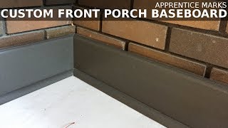 DIY Front Porch Baseboard [upl. by Johannessen]