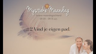 Mystieke maandag 2 Vind je eigen pad [upl. by Oleusnoc]