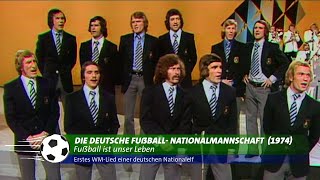 Deutsche Nationalelf  Fußball ist unser Leben 1974 [upl. by Siseneg520]