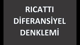 RICCATI DİFERANSİYEL DENKLEMİ [upl. by Ellehcsor]